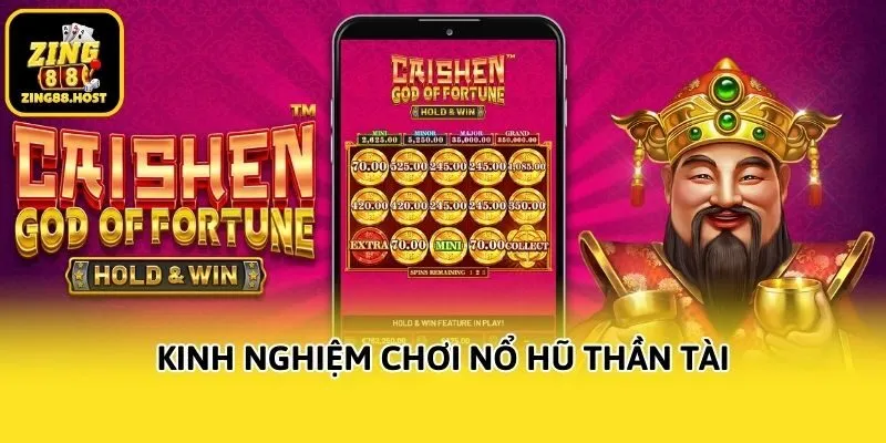 Kinh nghiệm chơi nổ hũ thần tài