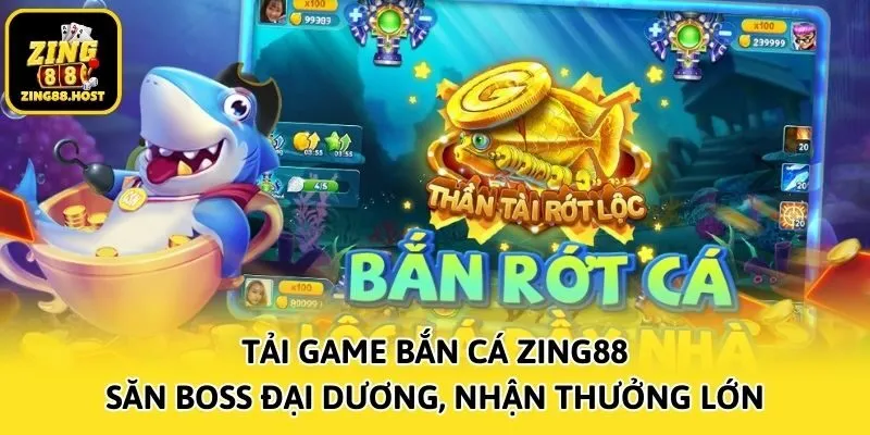 Tải Game Bắn Cá Zing88 - Săn Boss Đại Dương, Nhận Thưởng Lớn