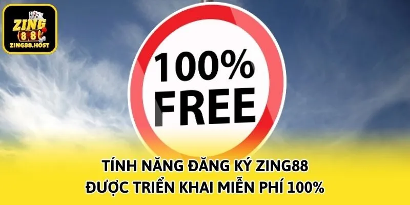 Tính năng đăng ký Zing88 được triển khai miễn phí 100%